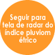 Seguir para tela de radar do indice pluviometrico